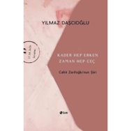 Kader Hep Erken Zaman Hep Geç - Cahit Zarifoğlu'nun Şiiri