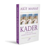 Kader Nedir ve Nasıl Kaderin Efendisi Olunur? - Akif Manaf