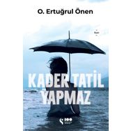 Kader Tatil Yapmaz - O. Ertuğrul Önen
