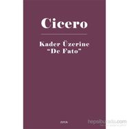 Kader Üzerine De Fato - Marcus Tullius Cicero