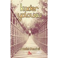Kader Yolcusu - Saadet Demirci
