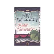 Kader Yumurtaları - mihail afanesyevic bulgakov
