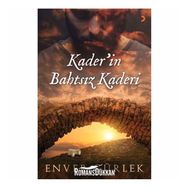 Kader'in Bahtsız Kaderi - Enver Gürlek
