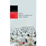 KADERINE YÖN VER HAYATI DAHA İYİ YAŞAMAK İÇİN DOKUZ ANAHTAR - LISE BARTOLI