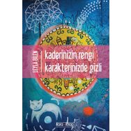 Kaderinizin Rengi Karakterinizde Gizli - Leyla Bilen
