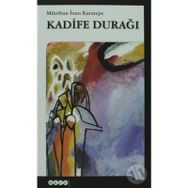 KADIFE DURAĞI - MIHRIBAN İNAN KARATEPE