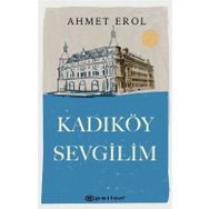 Kadıköy Sevgilim / Ahmet Erol / Epsilon Yayınları