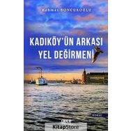 Kadıköy'ün Arkası Yel Değirmeni - Mehmet Boncukoğlu