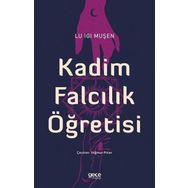 Kadim Falcılık Öğretisi - Lu Igi Muşen