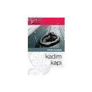 KADIM KAPI - ORHAN TEPEBAŞ