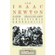 Kadim Krallıkların Düzeltilmiş Kronolojisi - Isaac Newton