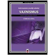 KADIN BEDENININ CINSELLIĞI REDDEDIŞI: VAJINISMUS CINSEL TERAPI UYGULAMA ELKITABI - GENEL