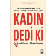 Kadın Dedi ki - Jodi Kantor Megan Twohey