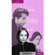 KADIN DEHASI HANNAH ARENDT - JULIA KRISTEVA