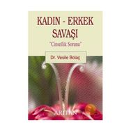 Kadın - Erkek Savaşı ‘Cinsellik Sorunu‘ - Dr. Vesile Bolaç