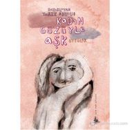 KADIN GÖZÜYLE AŞK - TARIK SOLMUŞ