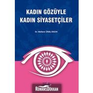 KADIN GÖZÜYLE KADIN SİYASETÇİLER - MELTEM ÜNAL ERZEN