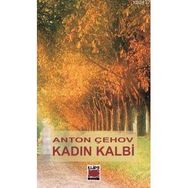 KADIN KALBI - ANTON PAVLOVİÇ ÇEHOV