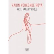 Kadın Kürkünde Rüya - Nazlı Karabıyıkoğlu