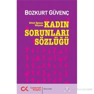 KADIN SORUNLARI SÖZLÜĞÜ - BOZKURT GÜVENÇ