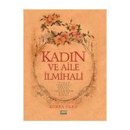 KADIN VE AILE İLMİHALİ - KÜBRA ÜLKÜ