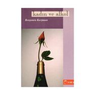 KADIN VE ALKOL - BENJAMIN KARPMAN