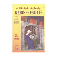KADIN VE EŞİTLİK - J. MITCHEL, A. OAKLEY