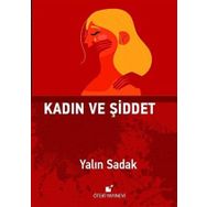 Kadın ve Şiddet - Yalın Sadak