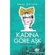 Kadına Göre Aşk-Emre Öztürk