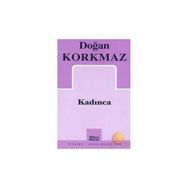 KADINCA - DOĞAN KORKMAZ