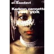 KADININ CENNETTE YERI YOK - NEVAL EL-SAADAVI