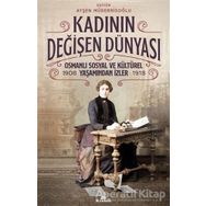 Kadının Değişen Dünyası - Ayşen Müderrisoğlu