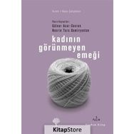 KADININ GÖRÜNMEYEN EMEĞİ - GÜLNUR A. SAVRAN, NESRIN TURA