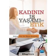 Kadının İş Yaşamı Ve Etik - Kolektif
