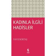 Kadınla İlgili Hadisler - yavuz goktas