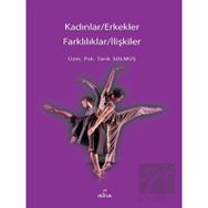 Kadınlar / Erkekler Farklılıklar / İlişkiler - Tarık Solmuş