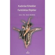 Kadınlar/Erkekler - Farklılıklar/İlişkiler -Tarık Solmuş