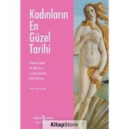 KADINLARIN EN GÜZEL TARIHI - FRANÇOISE HERITIER;MICHELLE PERROT;SYLVIANE AGACINSKI;NICOLE BACHARAN