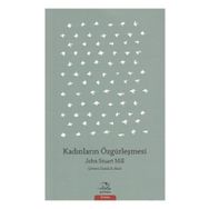 Kadınların Özgürleşmesi - John Stuart Mill