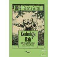 Kadınlığa Dair - Sabiha Sertel
