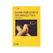 Kadınlığın Uzun ve Dolambaçlı Yolu - Elda Abrevaya
