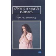 Kadınlık ve Annelik Psikolojisi - Tarık Solmuş