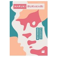Kadınsız Erkekler - Haruki Murakami
