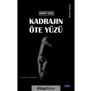 Kadrajın Öte Yüzü - Ahmet Genç