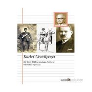 Kadri Cemilpaşa Bir Kürt Milliyetçisinin Portresi - Selahaddin Uğur Işık