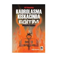 KADROLAŞMA KISKACINDA EĞİTİM - MUSTAFA GAZALCI