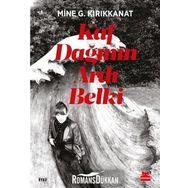 Kaf Dağının Ardı Belki - Mine G. Kırıkkanat