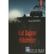 KAF DAĞININ HÜKÜMDARI - SEZA KESKIN