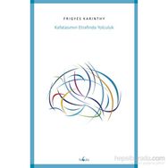 Kafatasımın Etrafında Yolculuk - Frigyes Karinthy