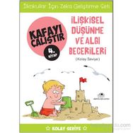 Kafayı Çalıştır 4. Kitap -İlişkisel Düşünme ve Algı Becerileri Kolay Seviye - Ahmet Bilal Yaprakdal